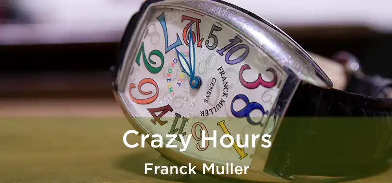  Crazy Hours Franck Muller