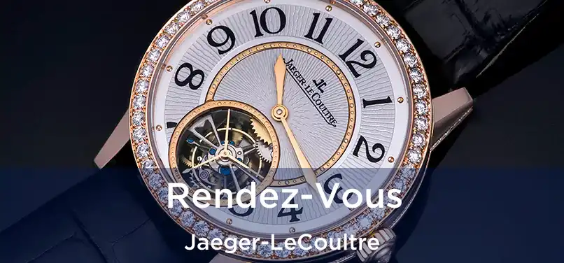  Rendez-Vous Jaeger-LeCoultre